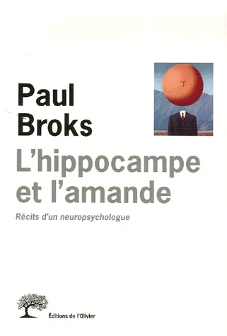 L'Hippocampe et l'amande. Récits d'un neuropsychologue
