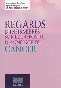 Regards d'infirmières sur le dispositif d'annonce d'un cancer