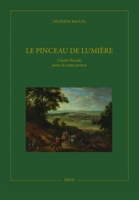 Le pinceau de lumière: Charles Perrault poète du temps présent