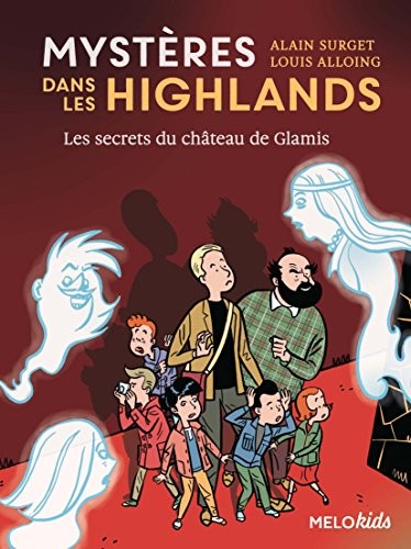 Mystères dans les Highlands, Tome 2 : Les secrets du château de Glamis
