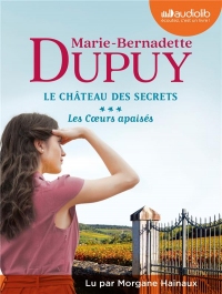 Les Coeurs apaisés - Le Château des secrets T3: Livre audio 2 CD MP3