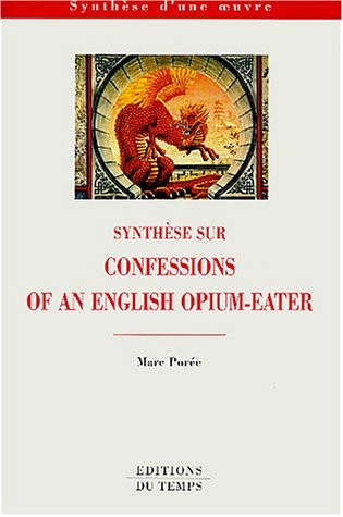 Synthèse surConfessions of an English Opium-eater