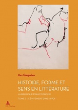 Histoire, Forme et Sens en Littérature: La Belgique francophone - Tome 3 : L'Évitement (1945-1970)... [Poche]