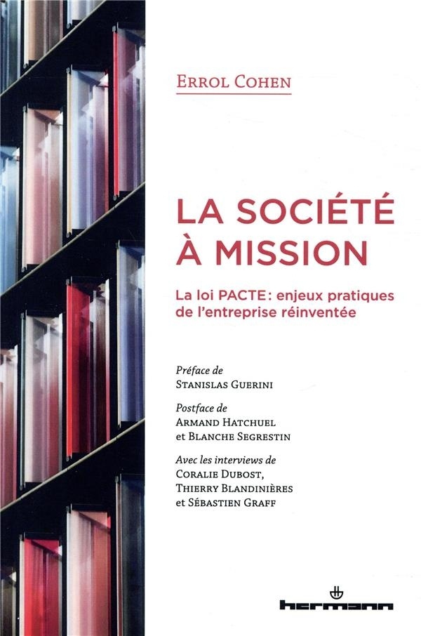 La société à mission: La loi PACTE : enjeux pratiques de l entreprise réinventée