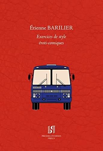 Exercices de style éroti-comiques.: Hommage à Raymond Queneau