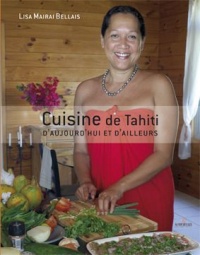 Cuisine de Tahiti d'aujourd'hui et d'ailleurs