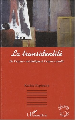 La transidentité : De l'espace médiatique à l'espace public