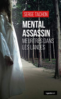 Mental Assassin - Meurtres dans les Landes