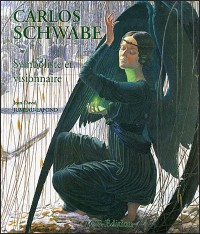 Carlos Schwabe. Symboliste et visionnaire