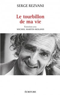 Le tourbillon de ma vie : Entretiens avec Michel Martin-Roland (Essais et documents)
