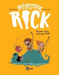 Préhistoric Rick, Tome 02: PREHISTORIC RICK T02 (KIDS) - Un pour tous, tous pour Rick !