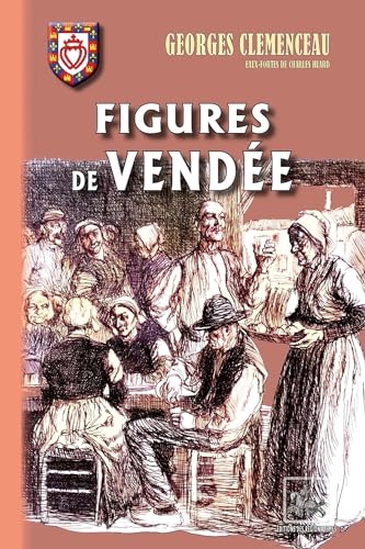Figures de de Vendée: (eaux-fortes de Charles Huard)