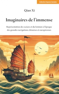 Imaginaires de l'immense: Représentation des océans et du lointain à l'époque des grandes navigations