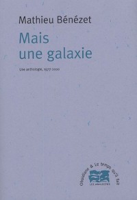 Mais une galaxie : Ue anthologie, 1977-2000
