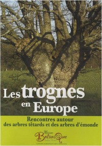 Les trognes en Europe : Rencontres autour des arbres têtards et des arbres d'émonde