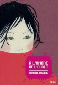 À l'ombre de l'oubli