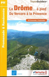 La Drôme... à pied : Du Vercors à la Provence