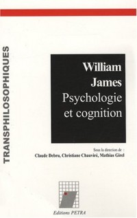 William James : Psychologie et cognition