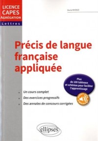 Précis de Langue Française Appliquée Licence CAPES Agrégation