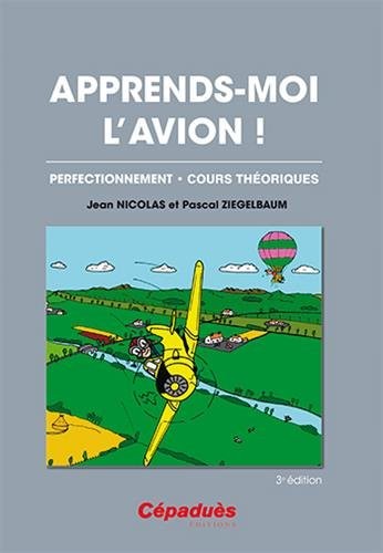 Apprends-moi l'avion ! 3e éd