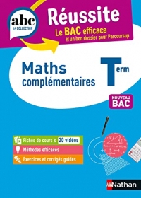 Maths complémentaires Terminale - ABC Réussite - Bac 2023 - Enseignement optionnel Tle - Cours, Méthode, Exercices - EPUB
