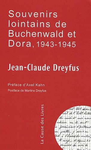 Souvenirs lointains de Buchenwald et de Dora, 1943-1945