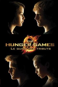 The Hunger Games: Le guide des Tributs [Paperback]