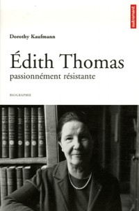 Edith Thomas passionnément résistante