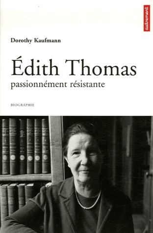 Edith Thomas passionnément résistante