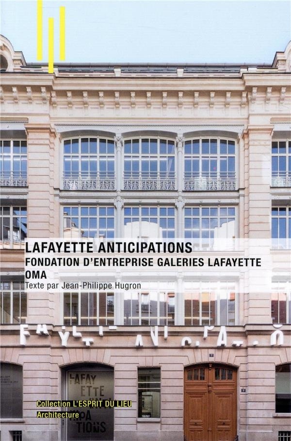 Lafayette anticipations: Fondation d'entreprise Galeries Lafayette OMA