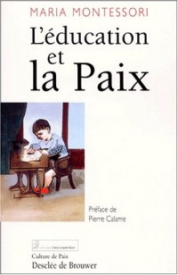 L'éducation et la paix - pédagogie Montessori