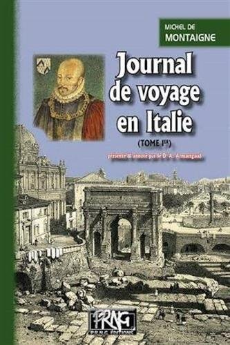 Journal de voyage en Italie : Tome 1