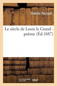 Le siècle de Louis le Grand : poème