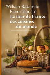 Le tour de France. Terroir et cuisines du monde.