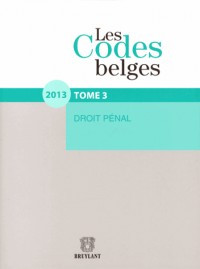 Les Codes belges. Tome 3. 2013