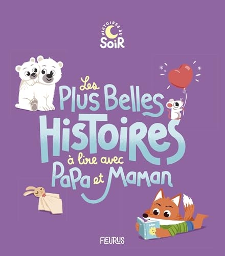 Les plus belles histoires à lire avec papa et maman
