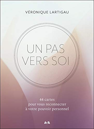 Un pas vers soi - 44 cartes pour vous reconnecter à votre pouvoir personnel