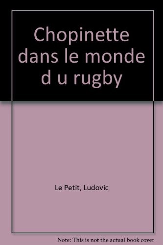 Chopinette dans le monde d u rugby