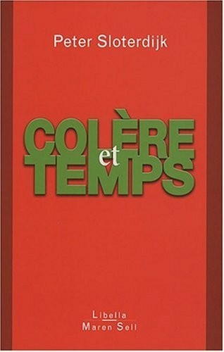 Colère et Temps : Essai politico-psychologique [9782355800016]