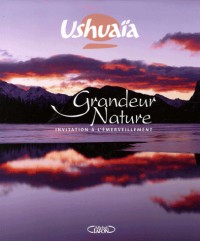 USHUAIA GRANDEUR NATURE - INVITATION A L'EMERVEILL