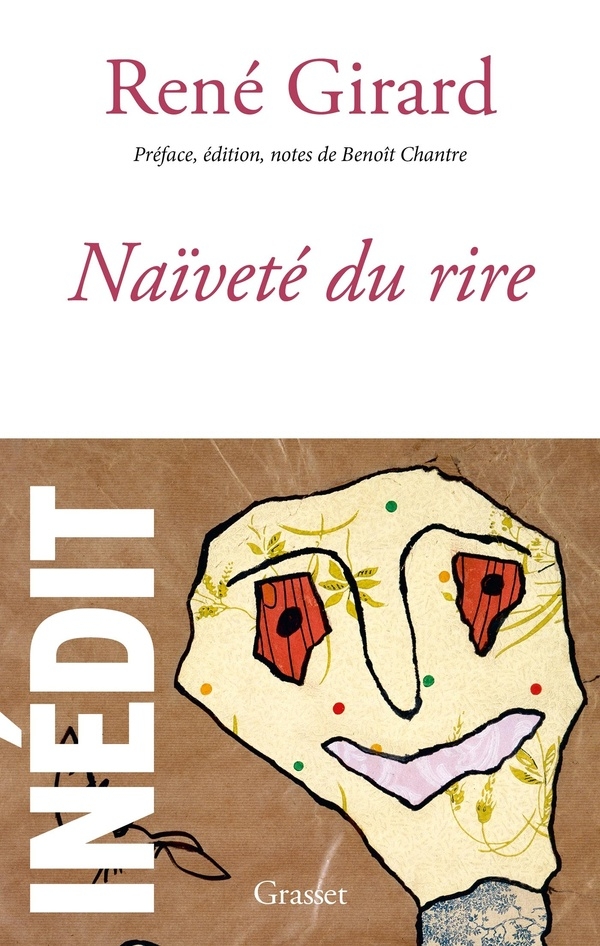 Naïveté du rire: Inédit - Préface, édition et notes par Benoît Chantre