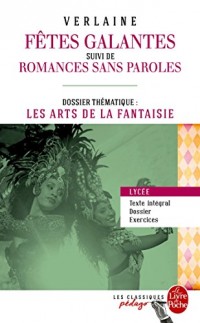 Les Fêtes galantes (Edition pédagogique): Dossier thématique : Les Arts de la fantaisie