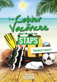 Le cahier de vacances pour réussir en STAPS: Testez-vous 8