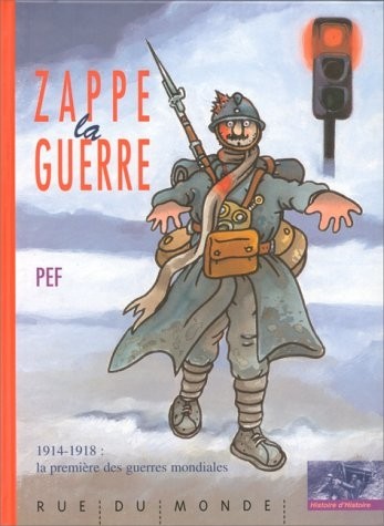 Zappe la guerre - 1914-1918 la première des guerres