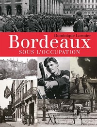 Bordeaux Sous l'Occupation