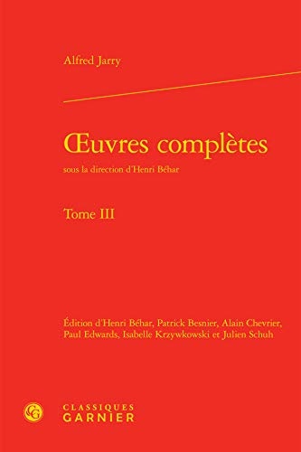 oeuvres complètes: oeuvres complètes. Tome III [Jarry (Alfred)] (Tome III)