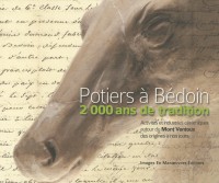 Potiers à Bédoin, 2000 ans de tradition: Activités et industries céramiques autour du Mont Ventoux des origines à nos jours
