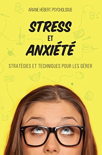 Stress et anxiété: Stratégies et techniques pour les gérer