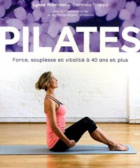 Pilates : Force, souplesse et vitalité à 40 ans et plus