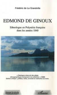 Edmond de Ginoux ethnologue en Polynésie française dans les années 1840